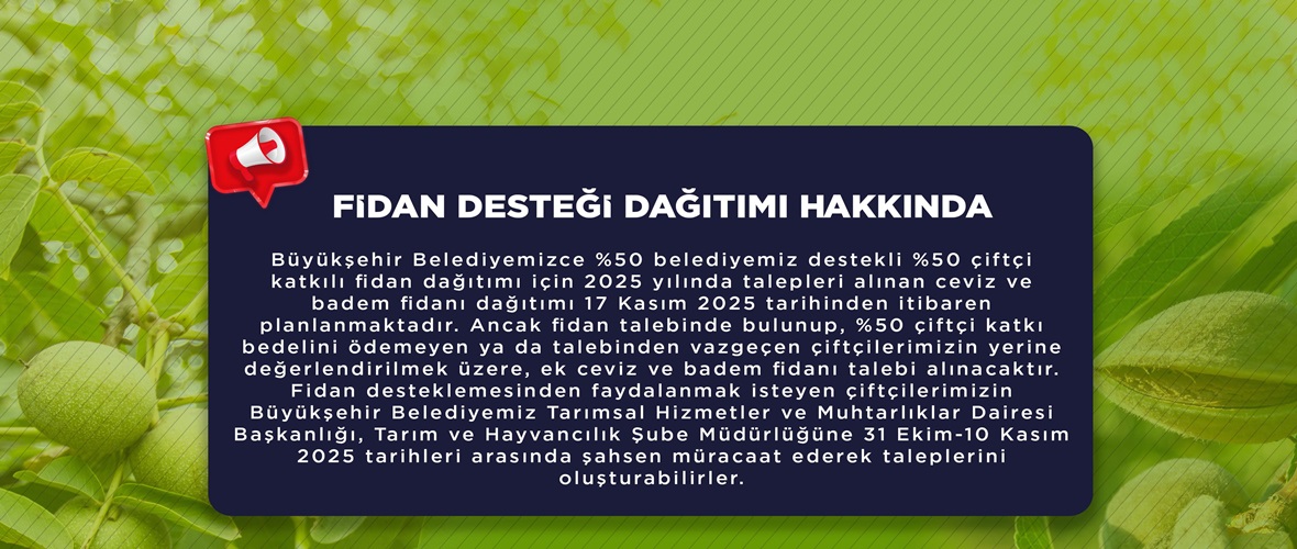 Yüzde 50 Hibeli Fidan Desteğinde Ek Başvurular Alınmaya Başladı.