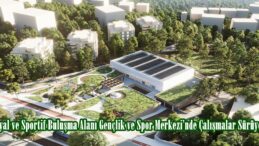 Sosyal ve Sportif Buluşma Alanı Gençlik ve Spor Merkezi’nde Çalışmalar Sürüyor.