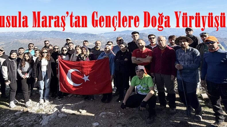 Pusula Maraş’tan Gençlere Doğa Yürüyüşü.