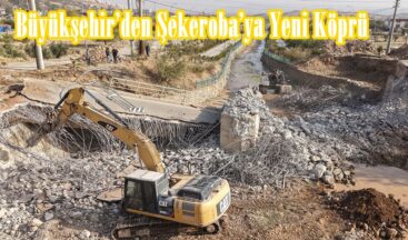 Büyükşehir’den Şekeroba’ya Yeni Köprü.