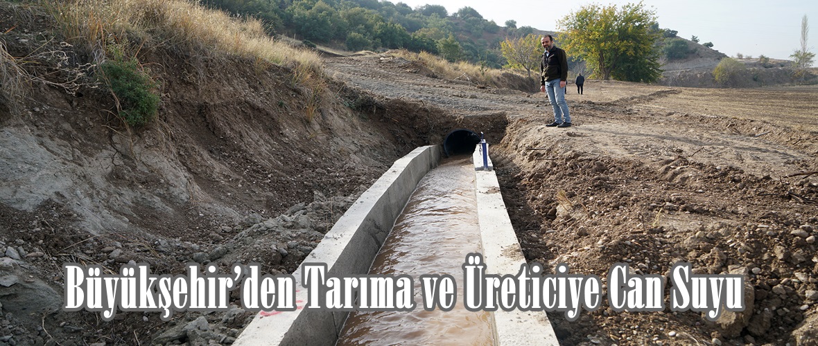 Büyükşehir’den Tarıma ve Üreticiye Can Suyu.