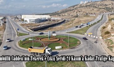 Sümbüllü Caddesi’nin Tekerek’e Çıkış Şeridi 24 Kasım’a Kadar Trafiğe Kapatıldı!.
