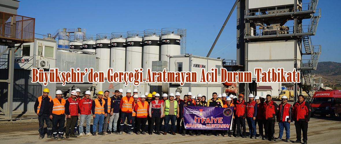 Büyükşehir’den Gerçeği Aratmayan Acil Durum Tatbikatı.