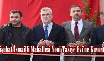 Onikişubat İsmailli Mahallesi Yeni Taziye Evi’ne Kavuştu.