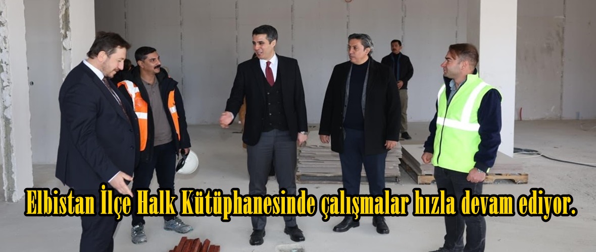 Elbistan İlçe Halk Kütüphanesinde çalışmalar hızla devam ediyor.