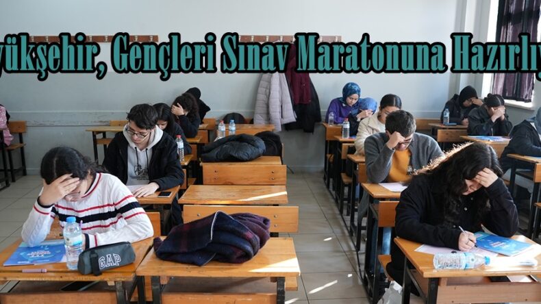 Büyükşehir, Gençleri Sınav Maratonuna Hazırlıyor.