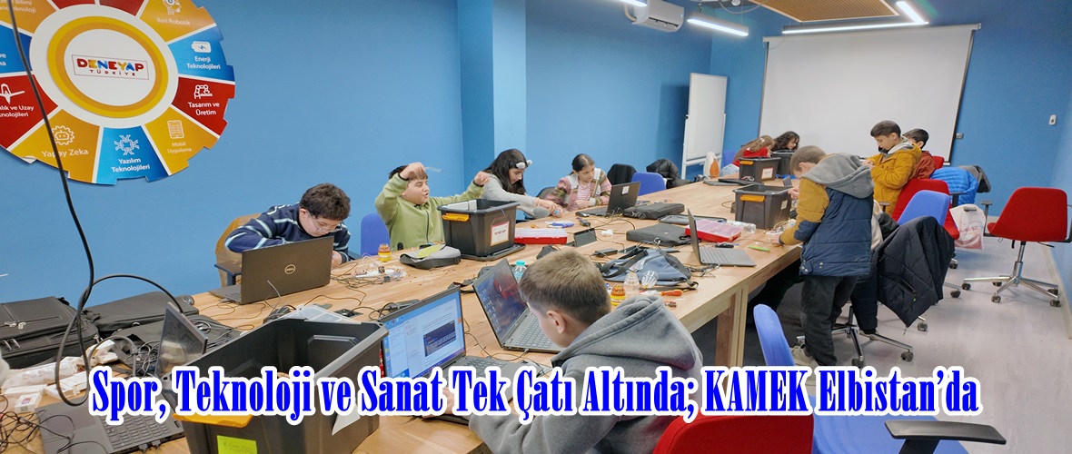 Spor, Teknoloji ve Sanat Tek Çatı Altında; KAMEK Elbistan’da.