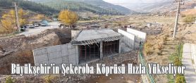 Büyükşehir’in Şekeroba Köprüsü Hızla Yükseliyor.