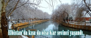 Elbistan’da kısa da olsa Kar sevinci yaşandı.