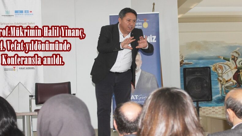 Ord.Prof.Mükrimin Halil Yinanç, 64. vefat yılında Konferansla anıldı.