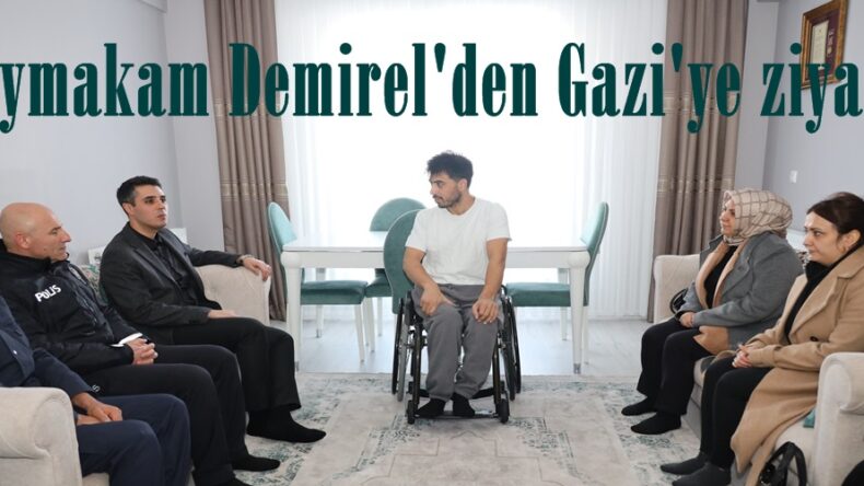 Kaymakam Demirel’den Gazi’ye ziyaret.
