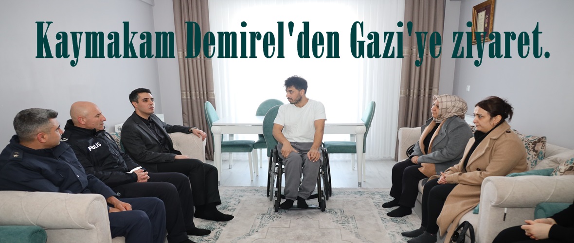 Kaymakam Demirel’den Gazi’ye ziyaret.