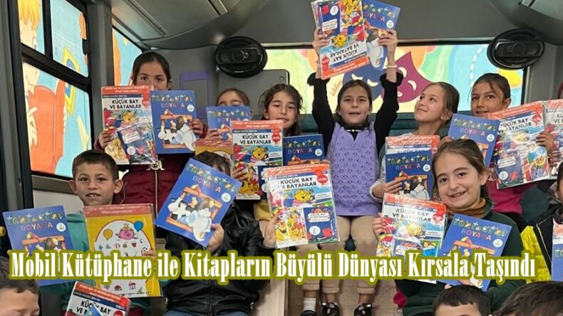 Mobil Kütüphane ile Kitapların Büyülü Dünyası Kırsala Taşındı.