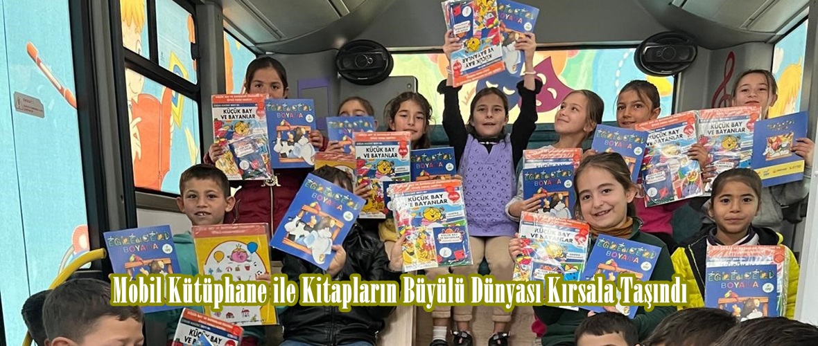 Mobil Kütüphane ile Kitapların Büyülü Dünyası Kırsala Taşındı.