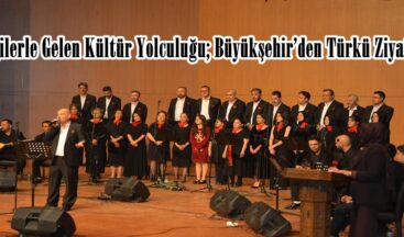 Ezgilerle Gelen Kültür Yolculuğu; Büyükşehir’den Türkü Ziyafeti.