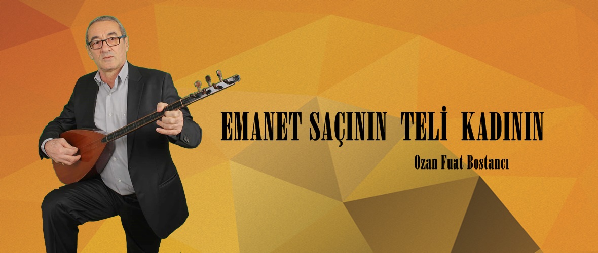 EMANET SAÇININ  TELİ  KADININ