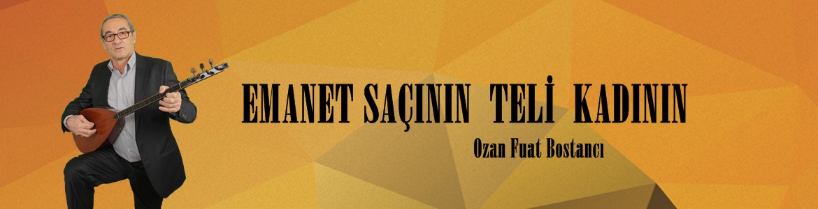 EMANET SAÇININ  TELİ  KADININ