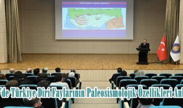 KSÜ’de Türkiye Diri Faylarının Paleosismolojik Özellikleri Anlatıldı.