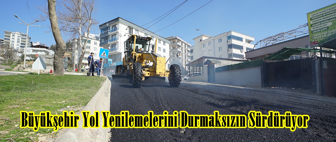 Büyükşehir Yol Yenilemelerini Durmaksızın Sürdürüyor.