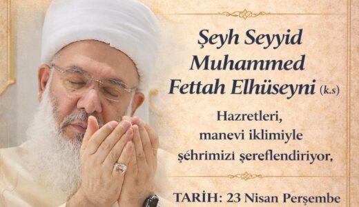 Sonsuzluk Kervanı Elbistan’da! Seyyid Muhammed Fettah El-Hüseyni Elbistan’a geliyor.