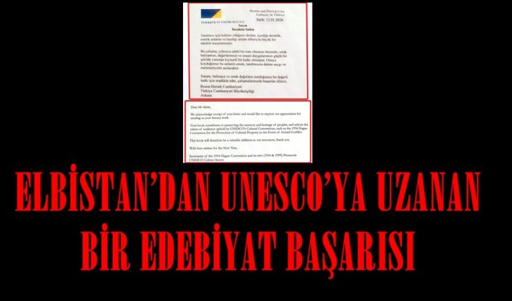ELBİSTAN’DAN UNESCO’YA UZANAN BİR EDEBİYAT BAŞARISI